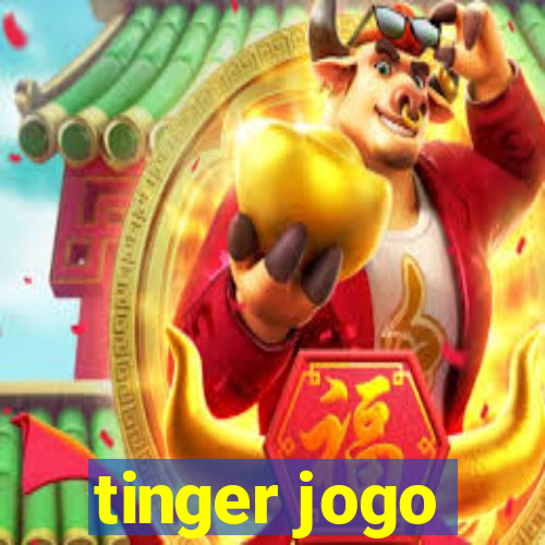 tinger jogo