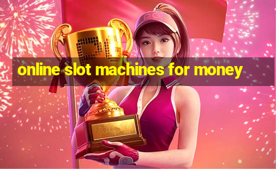 online slot machines for money