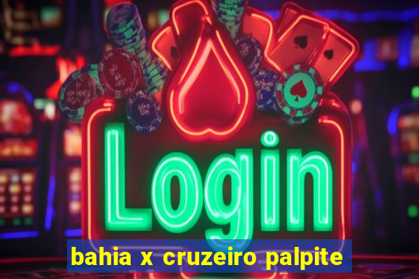 bahia x cruzeiro palpite