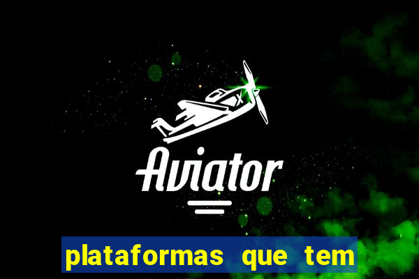 plataformas que tem o fortune tiger