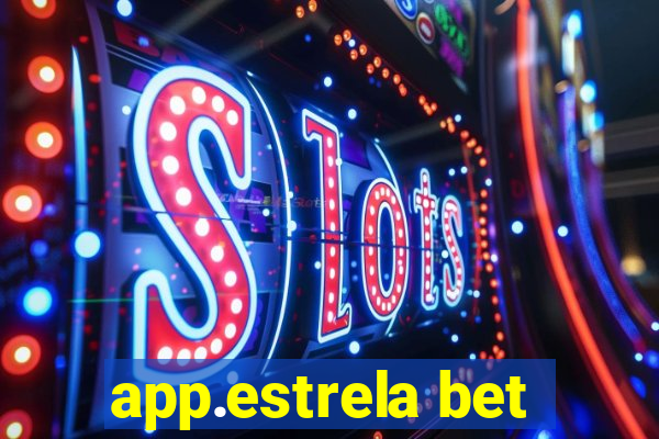 app.estrela bet