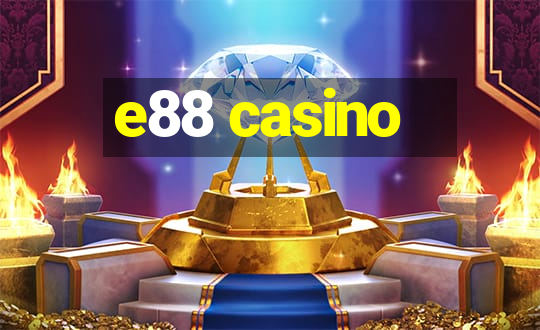 e88 casino