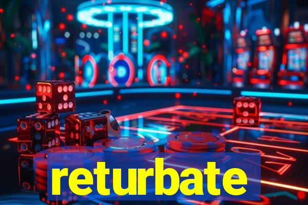 returbate