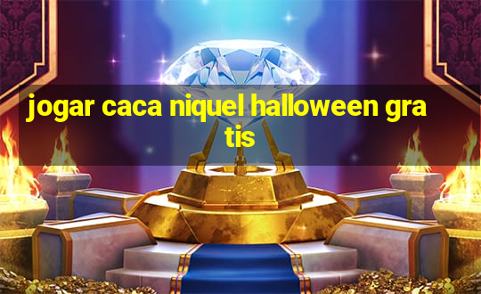 jogar caca niquel halloween gratis