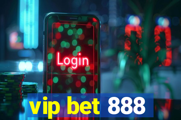 vip bet 888