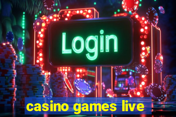 casino games live