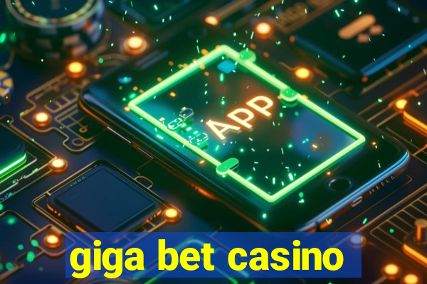 giga bet casino