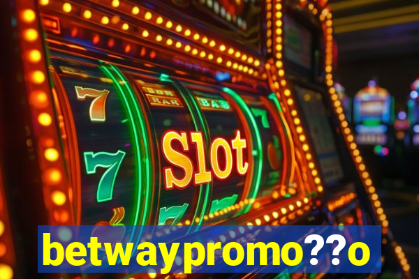 betwaypromo??o