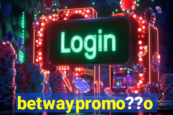 betwaypromo??o