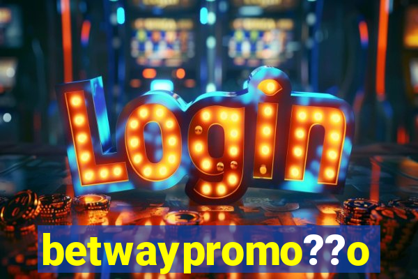 betwaypromo??o