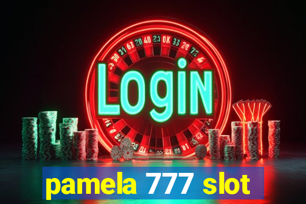 pamela 777 slot