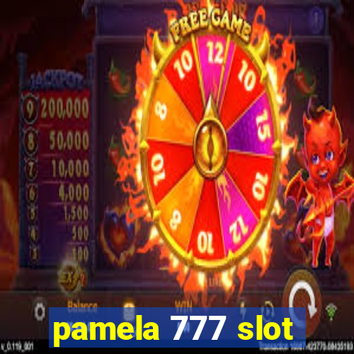 pamela 777 slot