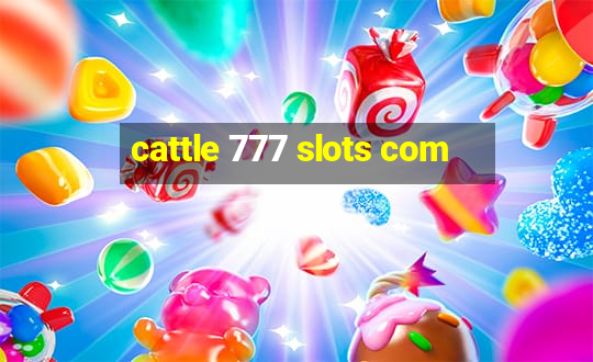 cattle 777 slots com