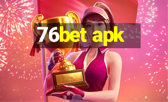 76bet apk