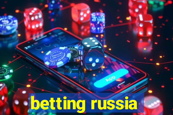 betting russia