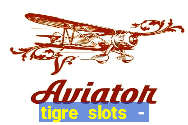 tigre slots - sortudo apk