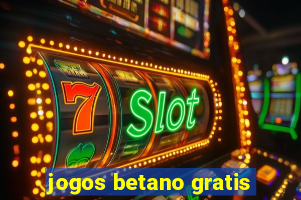 jogos betano gratis