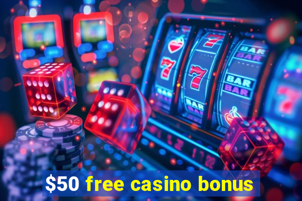 $50 free casino bonus