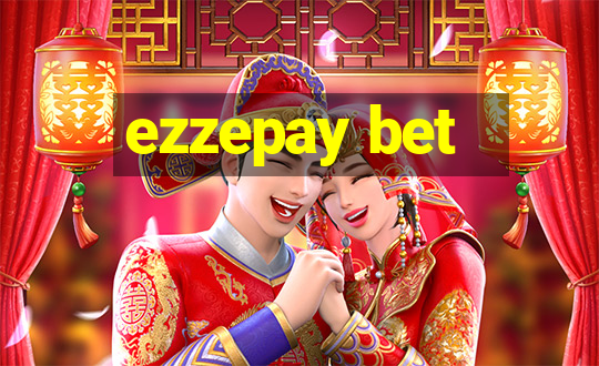 ezzepay bet