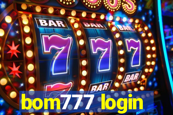 bom777 login