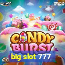 big slot 777