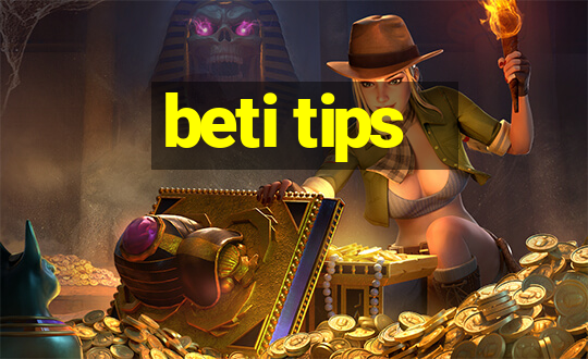 beti tips