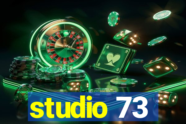 studio 73