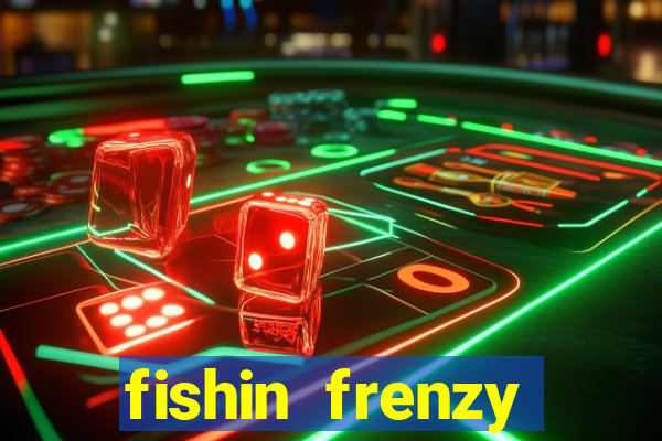 fishin frenzy online slot