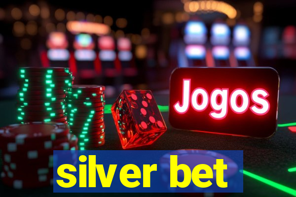 silver bet