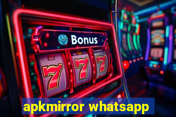 apkmirror whatsapp