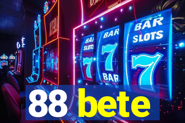 88 bete