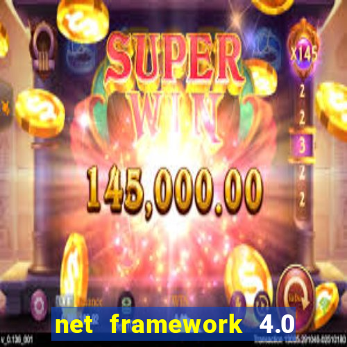 net framework 4.0 v 30319