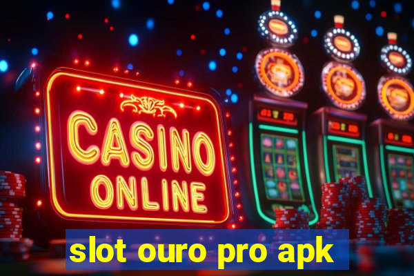 slot ouro pro apk