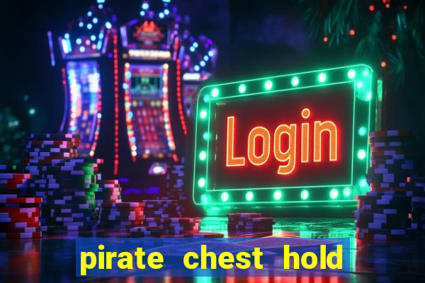 pirate chest hold and win slot