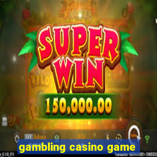 gambling casino game