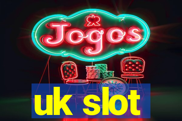 uk slot