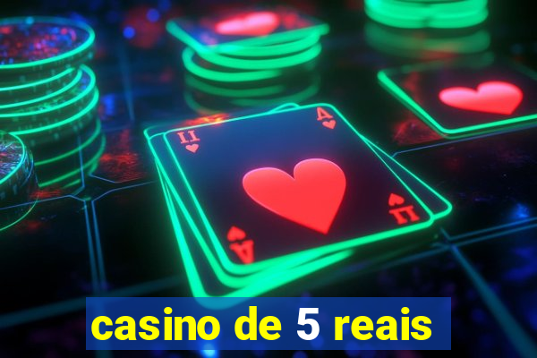 casino de 5 reais