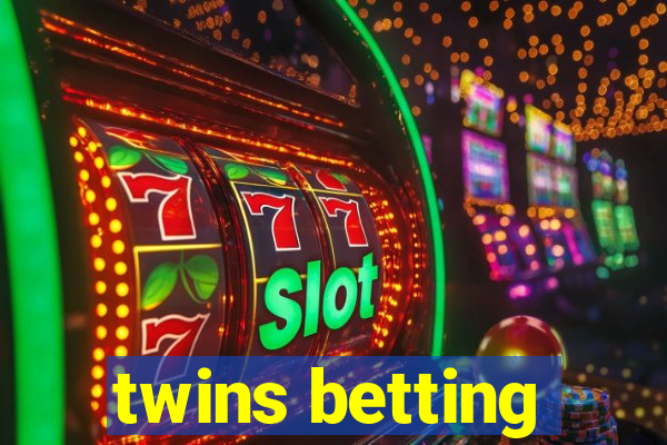 twins betting