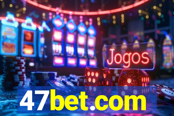 47bet.com