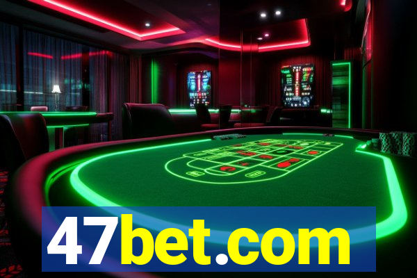 47bet.com