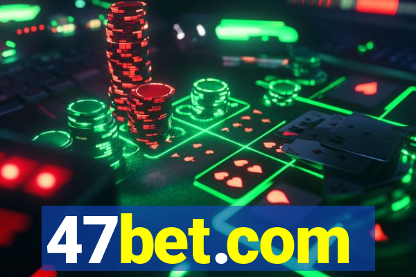 47bet.com