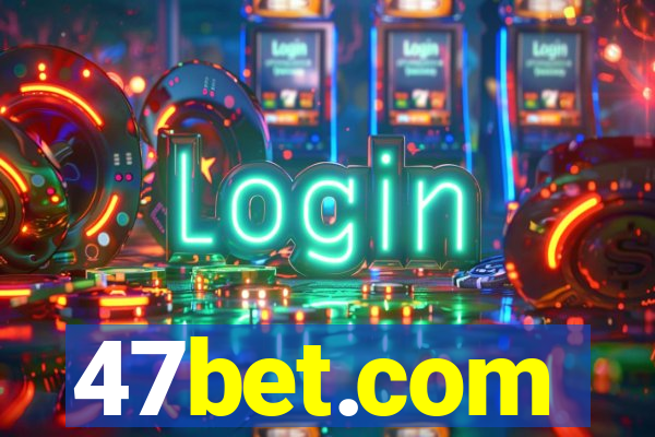 47bet.com