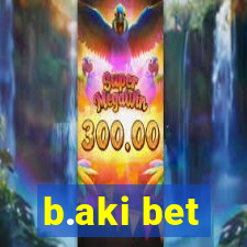 b.aki bet