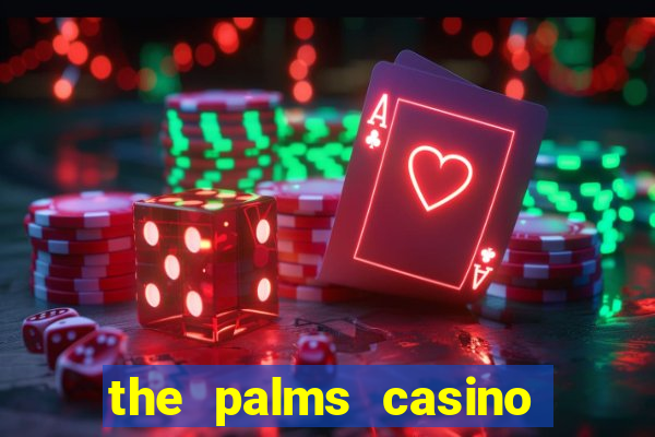 the palms casino las vegas nv