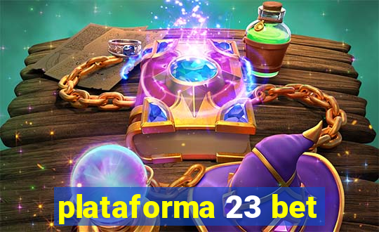 plataforma 23 bet