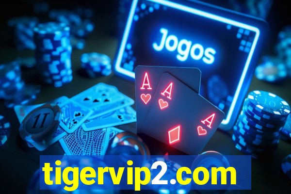 tigervip2.com