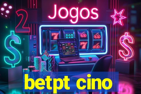 betpt cino