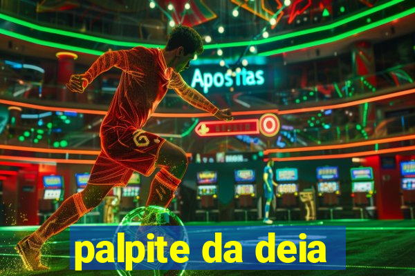 palpite da deia