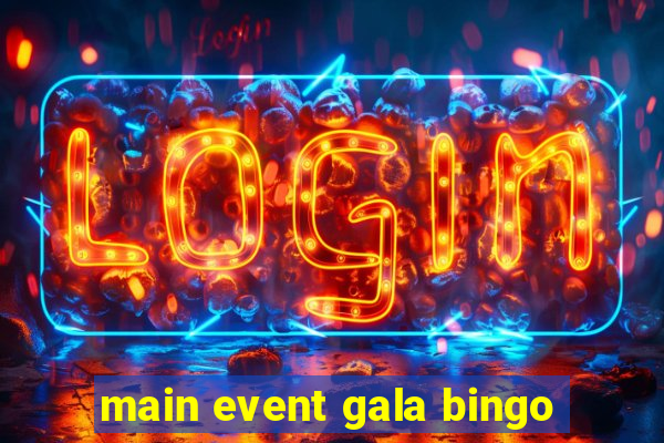 main event gala bingo