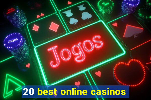 20 best online casinos